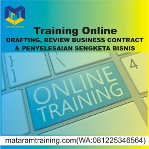 TRAINING ONLINE DRAFTING, REVIEW BUSINESS CONTRACT & PENYELESAIAN SENGKETA BISNIS