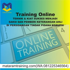 TRAINING ONLINE TEKNIK & KIAT SUKSES MENJADI SAKSI DAN PEMBERI KETERANGAN AHLI DI PERSIDANGAN TINDAK PIDANA KORUPSI