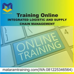 TRAINING ONLINE INTEGRATED LOGISTIC AND SUPPLY CHAIN MANAGEMENT