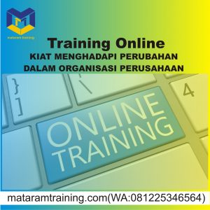 TRAINING ONLINE KIAT MENGHADAPI PERUBAHAN DALAM ORGANISASI PERUSAHAAN