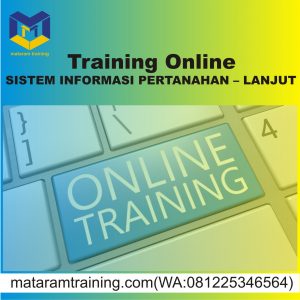 TRAINING ONLINE SISTEM INFORMASI PERTANAHAN – LANJUT