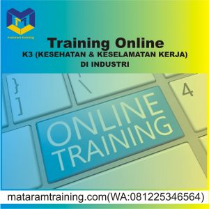 TRAINING ONLINE K3 (KESEHATAN & KESELAMATAN KERJA) DI INDUSTRI