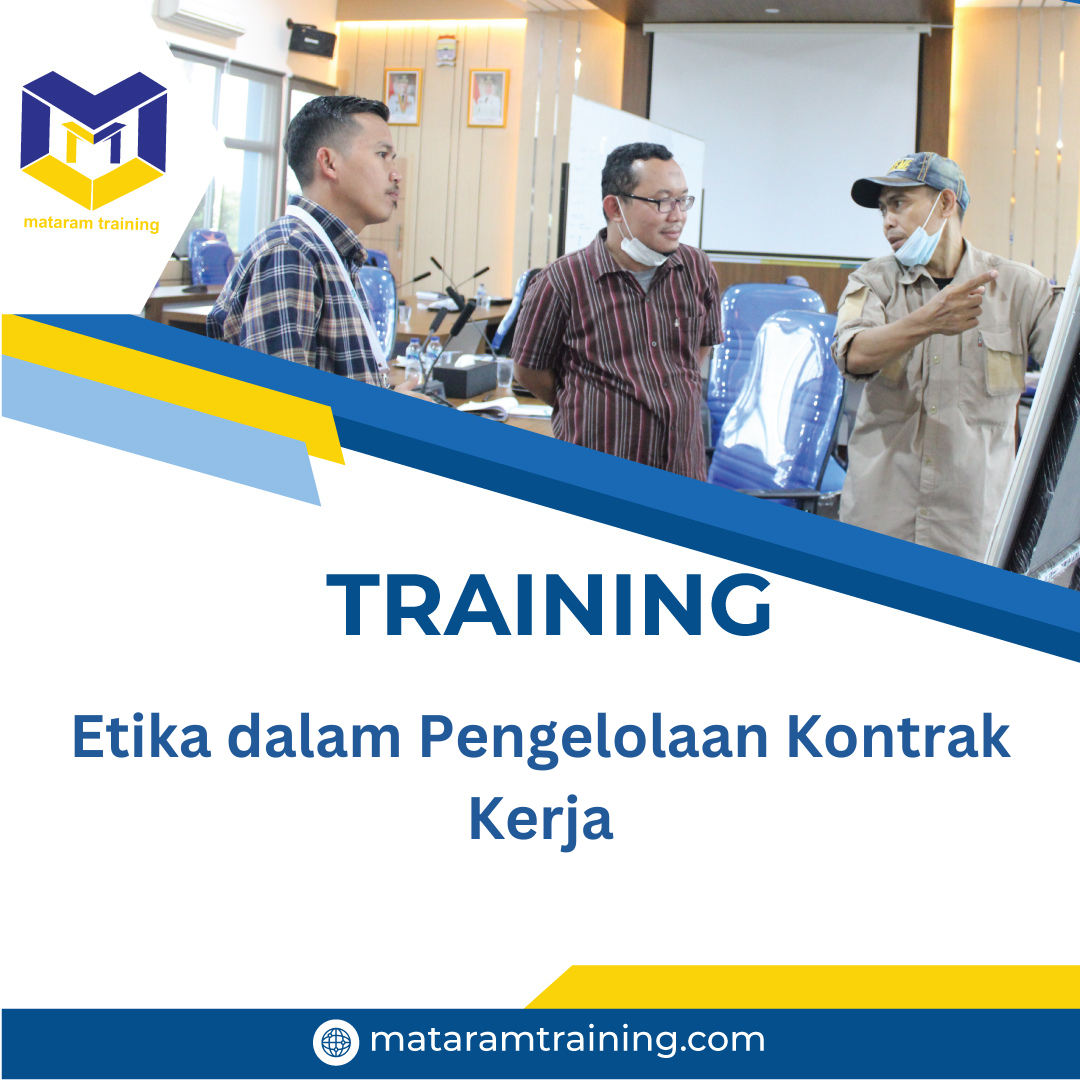 TRAINING ETIKA DALAM PENGELOLAAN KONTRAK KERJA