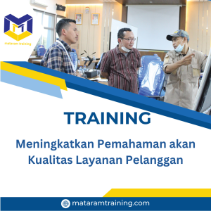 TRAINING MENINGKATKAN PEMAHAMAN AKAN KUALITAS LAYANAN PELANGGAN