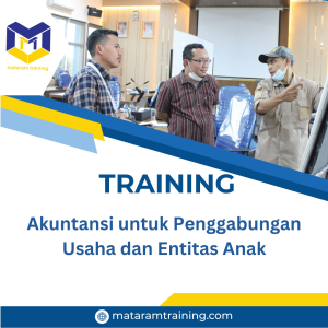 TRAINING AKUNTANSI UNTUK PENGGABUNGAN USAHA DAN ENTITAS ANAK