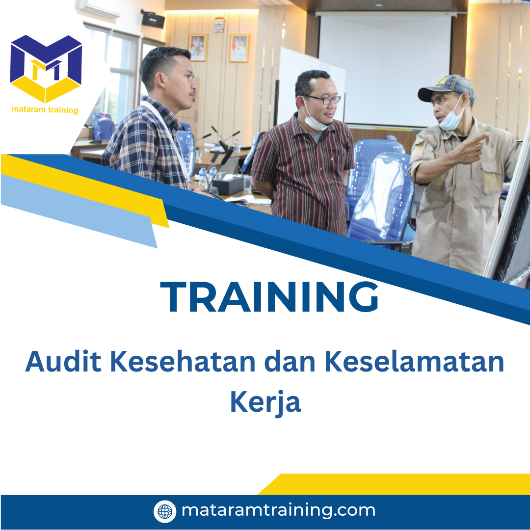 TRAINING AUDIT KESEHATAN DAN KESELAMATAN KERJA