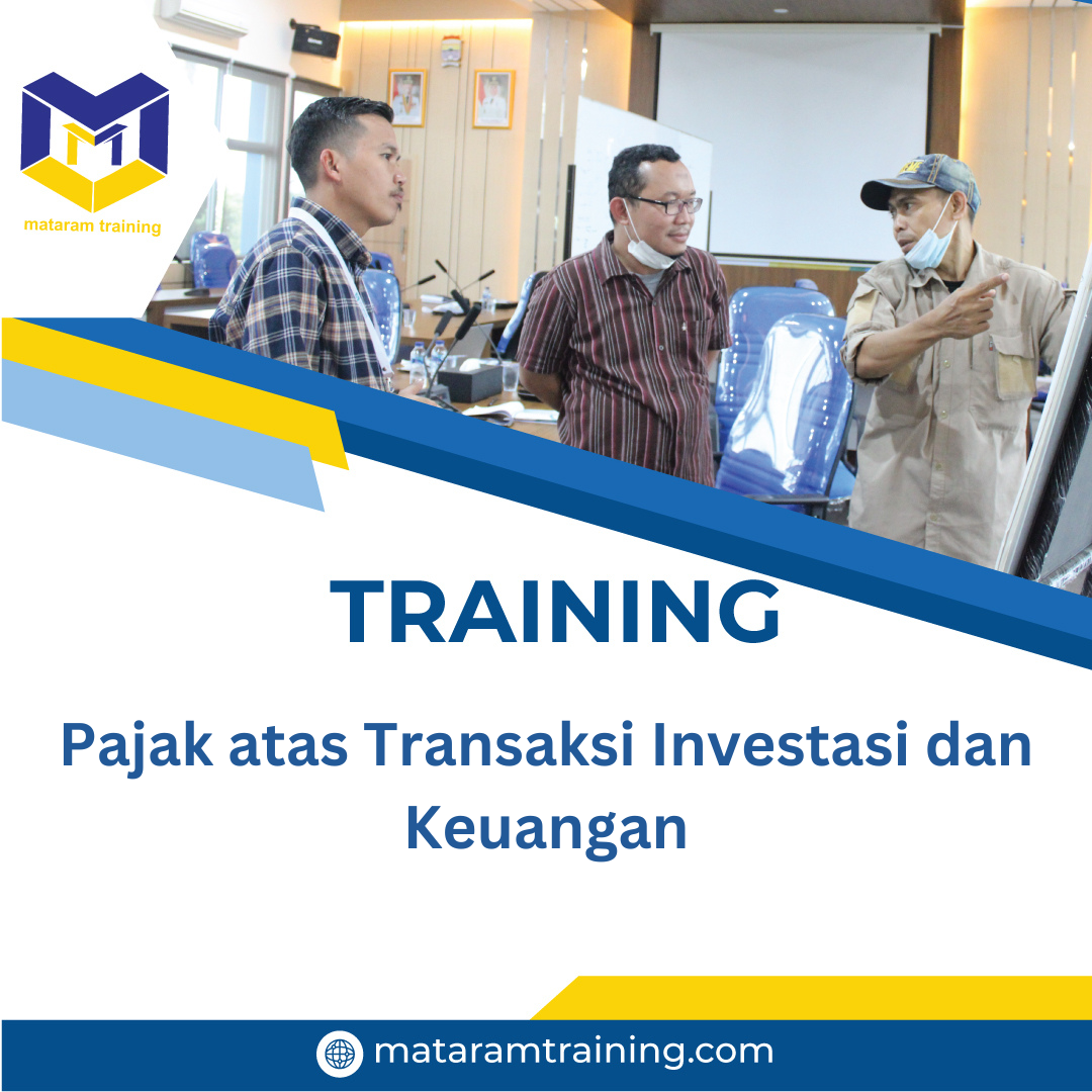 TRAINING PAJAK ATAS TRANSAKSI INVESTASI DAN KEUANGAN