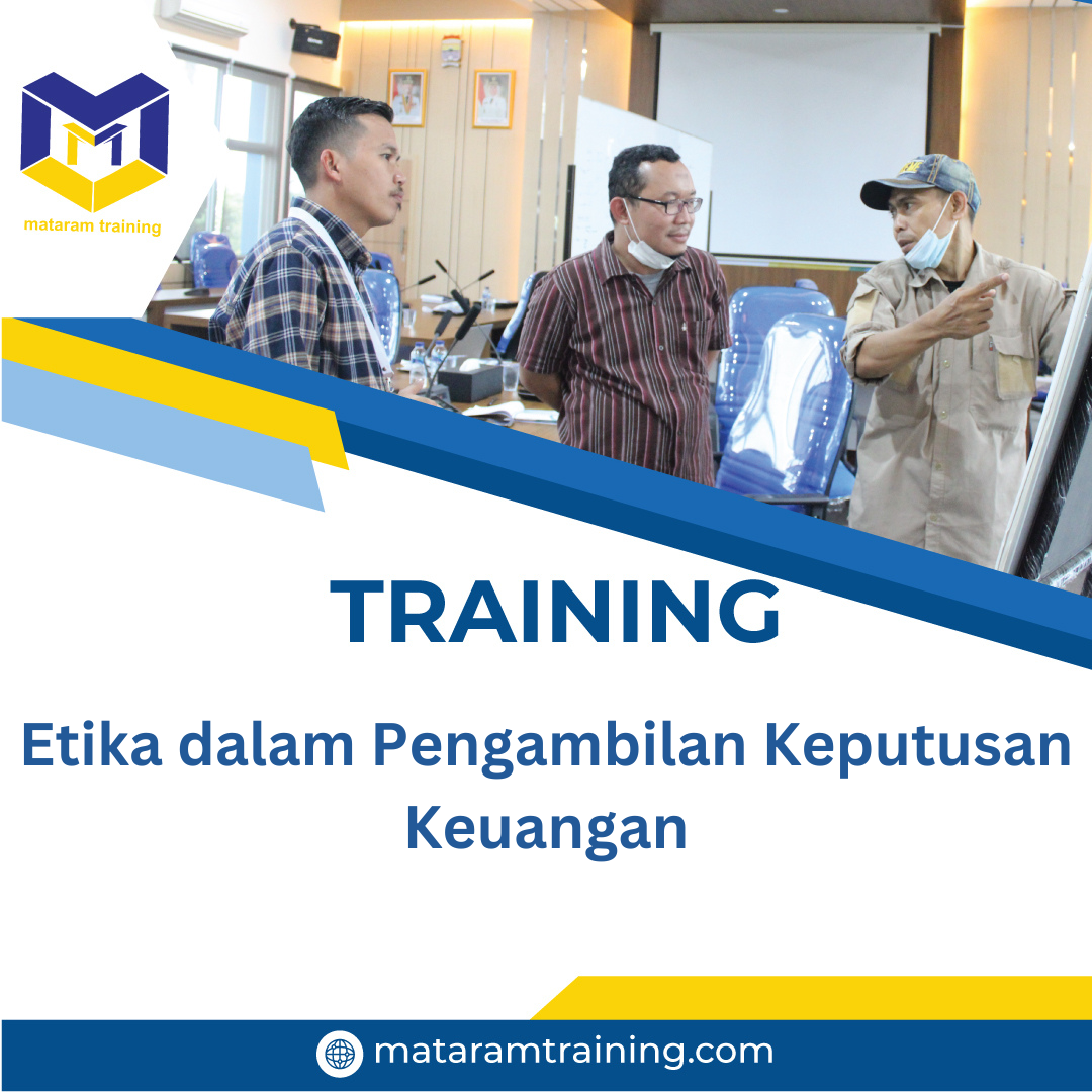 TRAINING ETIKA DALAM PENGAMBILAN KEPUTUSAN KEUANGAN