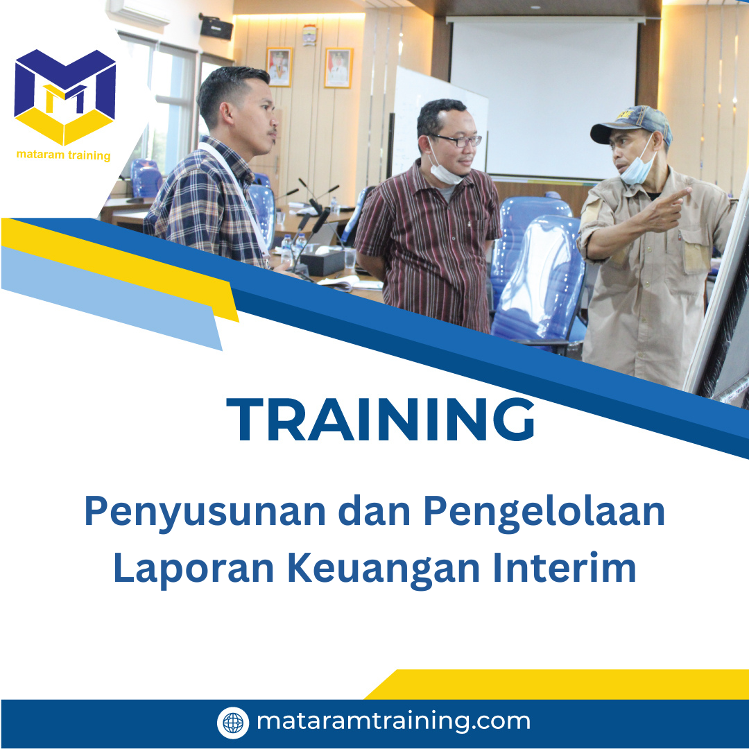 TRAINING PENYUSUNAN DAN PENGELOLAAN LAPORAN KEUANGAN INTERIM