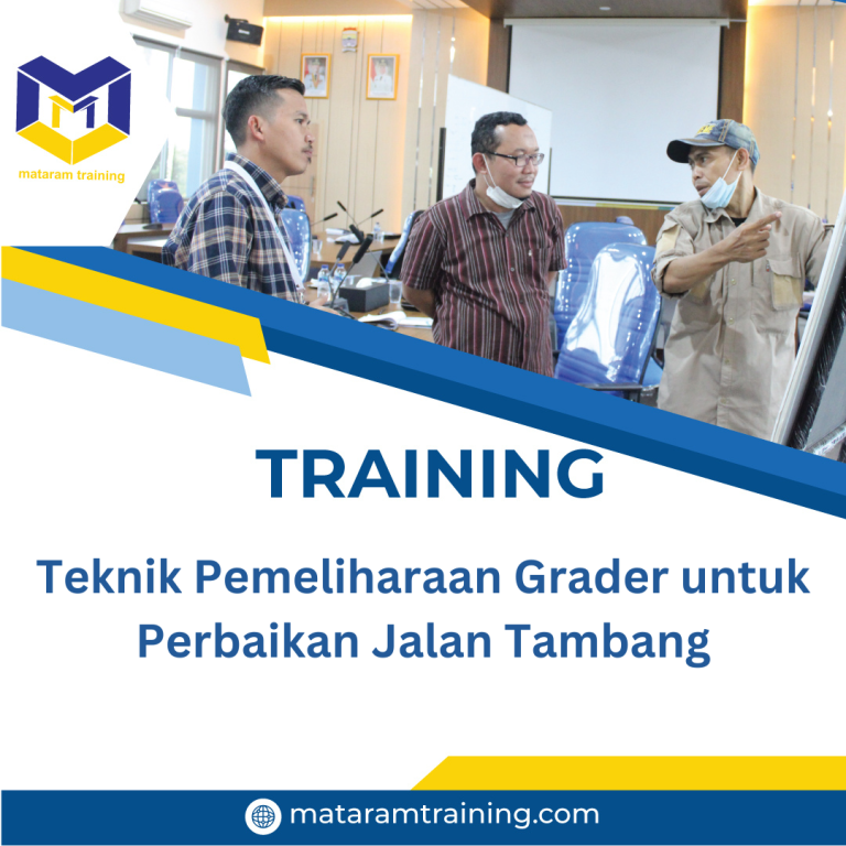 TRAINING TEKNIK PEMELIHARAAN GRADER UNTUK PERBAIKAN JALAN TAMBANG
