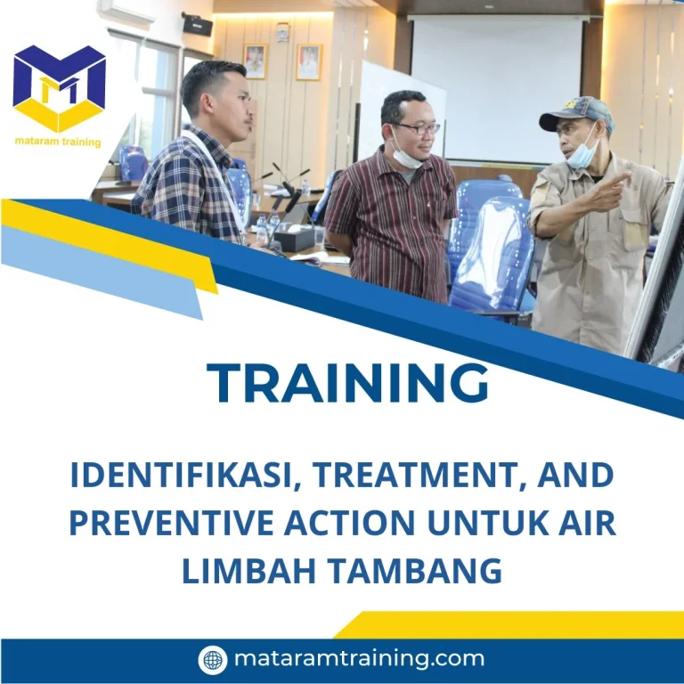 TRAINING IDENTIFIKASI, TREATMENT, AND PREVENTIVE ACTION UNTUK AIR LIMBAH TAMBANG (PARAMETER TSS, PH, MN, CR6+ DAN LOGAM BERAT LAINNYA)