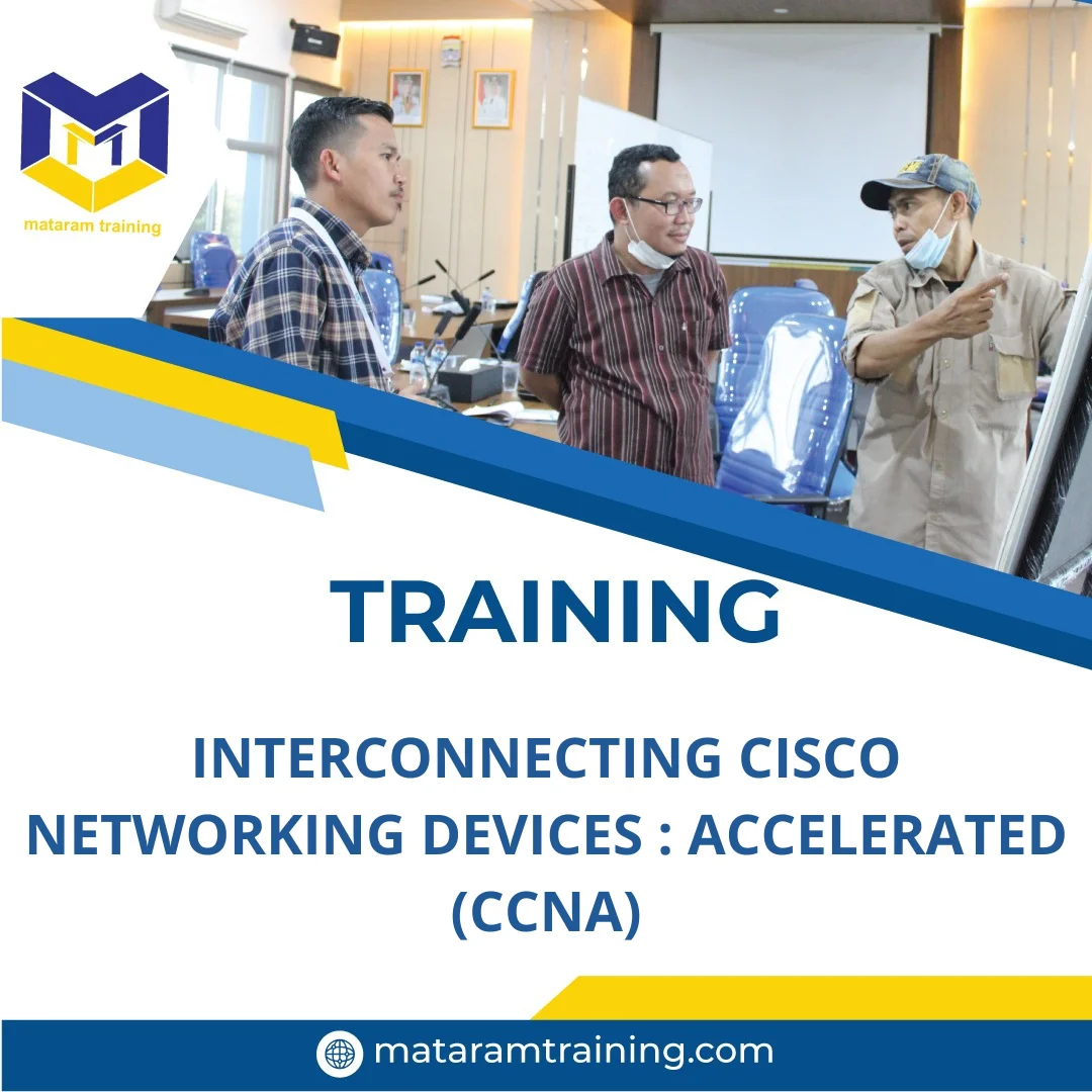 TRAINING INTERCONNECTING CISCO NETWORKING DEVICES : ACCELERATED (CCNA)