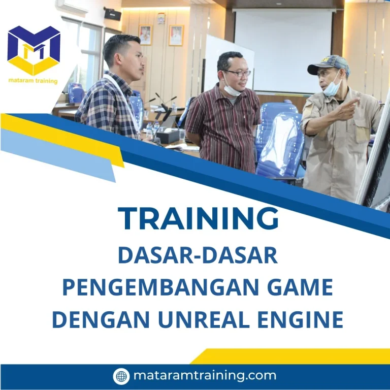 TRAINING DASAR-DASAR PENGEMBANGAN GAME DENGAN UNREAL ENGINE