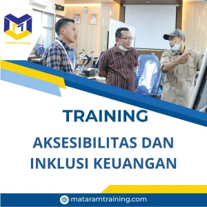 TRAINING AKSESIBILITAS DAN INKLUSI KEUANGAN