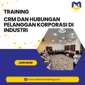 TRAINING CRM DAN HUBUNGAN PELANGGAN KORPORASI DI INDUSTRI