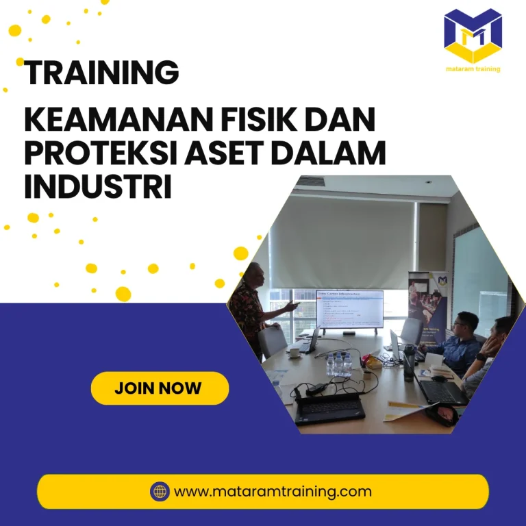 TRAINING KEAMANAN FISIK DAN PROTEKSI ASET DALAM INDUSTRI