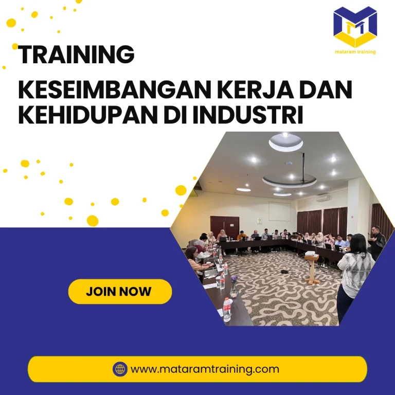 TRAINING KESEIMBANGAN KERJA DAN KEHIDUPAN DI INDUSTRI
