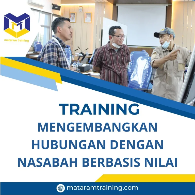 TRAINING MENGEMBANGKAN HUBUNGAN DENGAN NASABAH BERBASIS NILAI