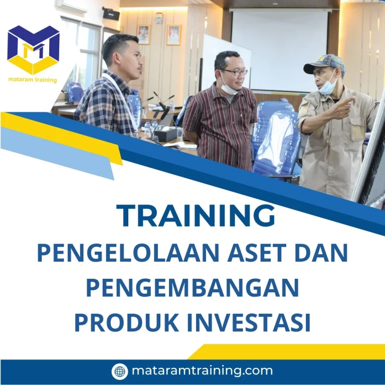 TRAINING PENGELOLAAN ASET DAN PENGEMBANGAN PRODUK INVESTASI