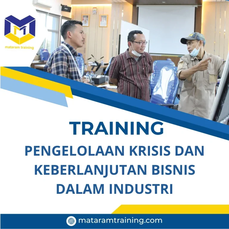 TRAINING PENGELOLAAN KRISIS DAN KEBERLANJUTAN BISNIS DALAM INDUSTRI