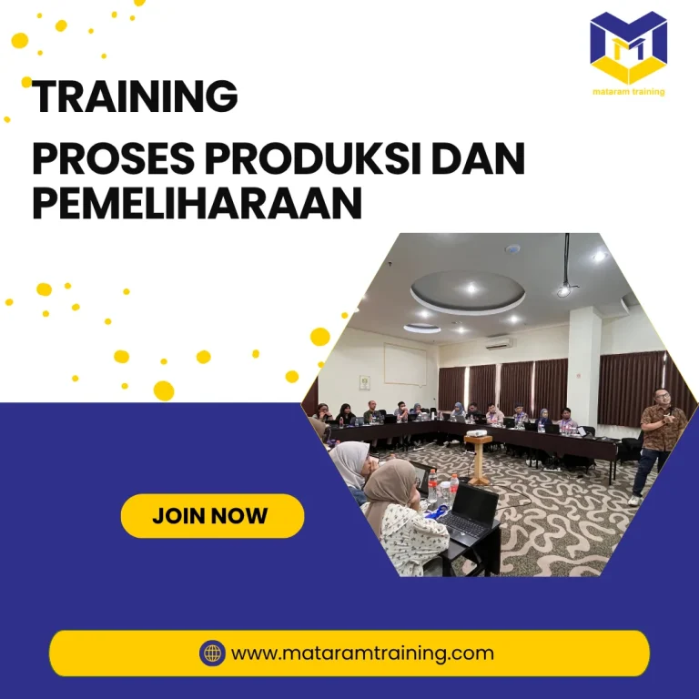 TRAINING PROSES PRODUKSI DAN PEMELIHARAAN