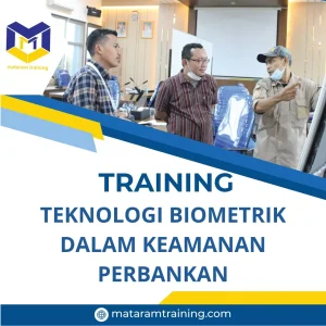 TRAINING TEKNOLOGI BIOMETRIK DALAM KEAMANAN PERBANKAN