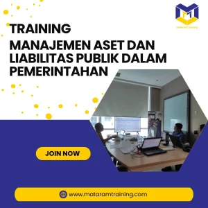 TRAINING MANAJEMEN ASET DAN LIABILITAS PUBLIK DALAM PEMERINTAHAN