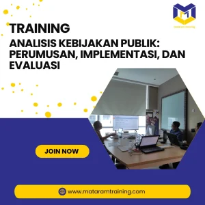 TRAINING ANALISIS KEBIJAKAN PUBLIK PERUMUSAN, IMPLEMENTASI, DAN EVALUASI