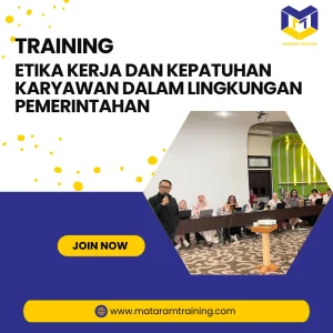 TRAINING ETIKA KERJA DAN KEPATUHAN KARYAWAN DALAM LINGKUNGAN PEMERINTAHAN