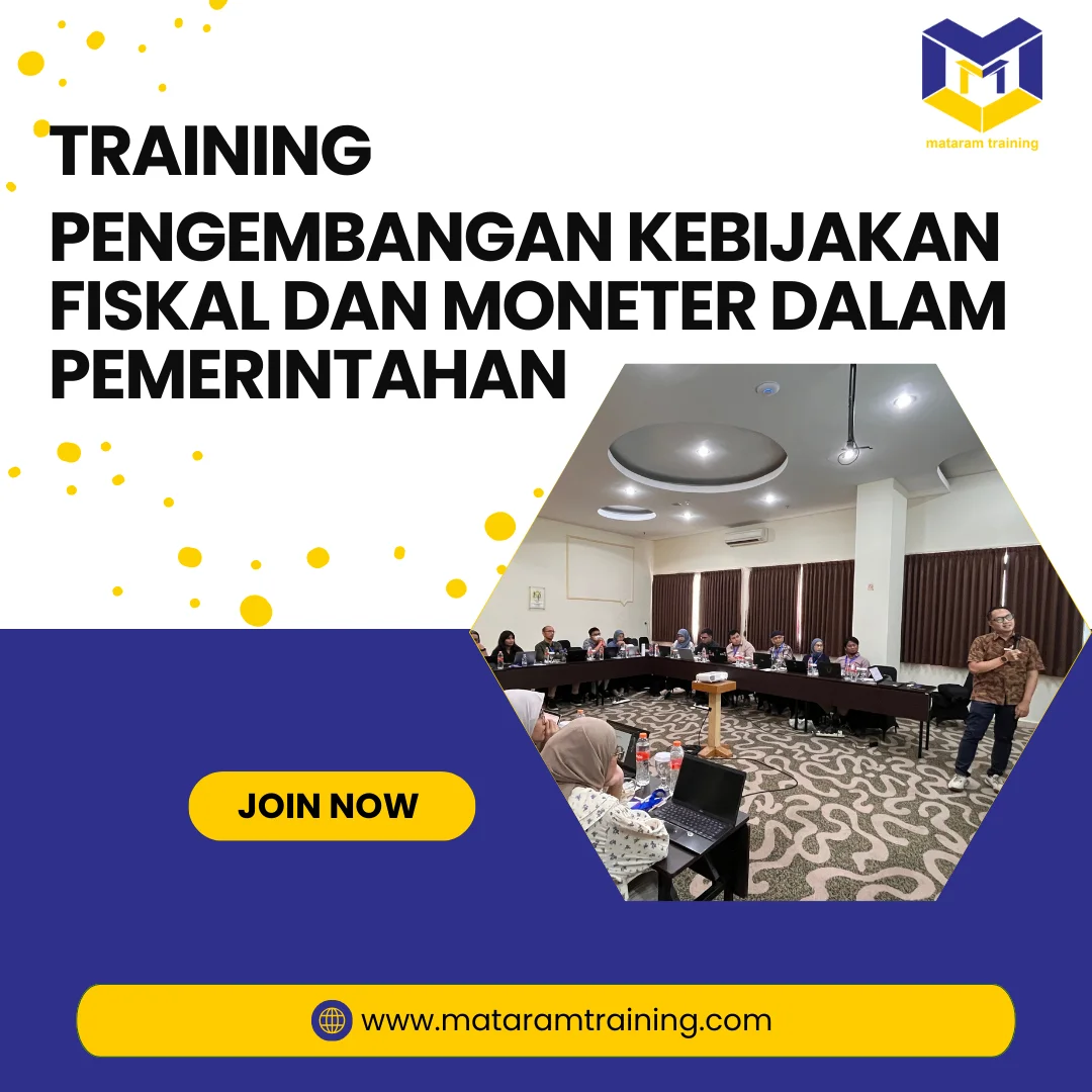 TRAINING PENGEMBANGAN KEBIJAKAN FISKAL DAN MONETER DALAM PEMERINTAHAN