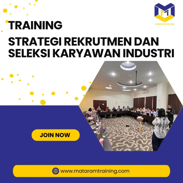 TRAINING STRATEGI REKRUTMEN DAN SELEKSI KARYAWAN INDUSTRI